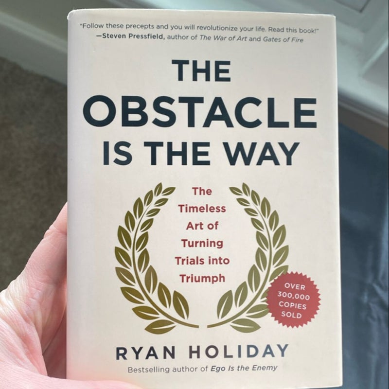 The Obstacle Is the Way