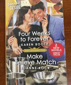 Four Weeks to Forever and Make Believe Match