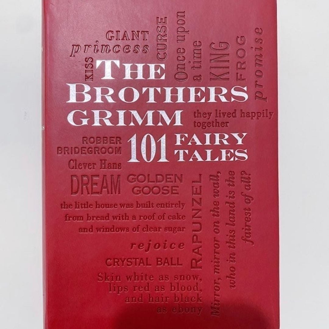 The Brothers Grimm: 101 Fairy Tales