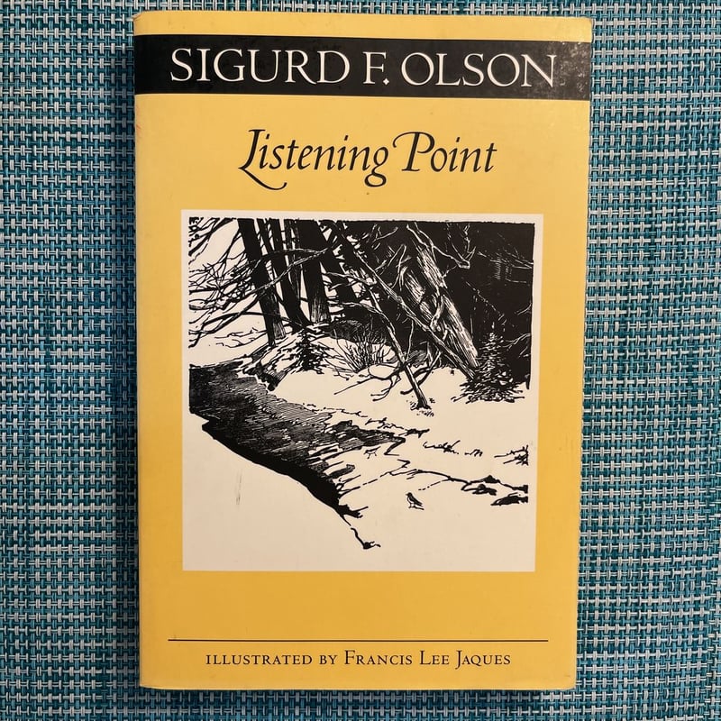 Listening Point by Sigurd F. Olson