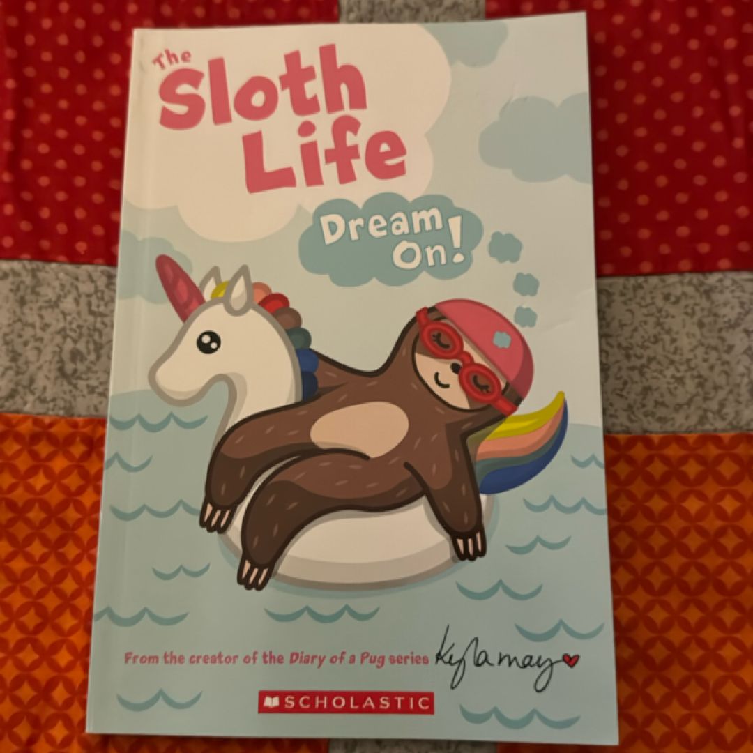 The Sloth Life: Dream On!