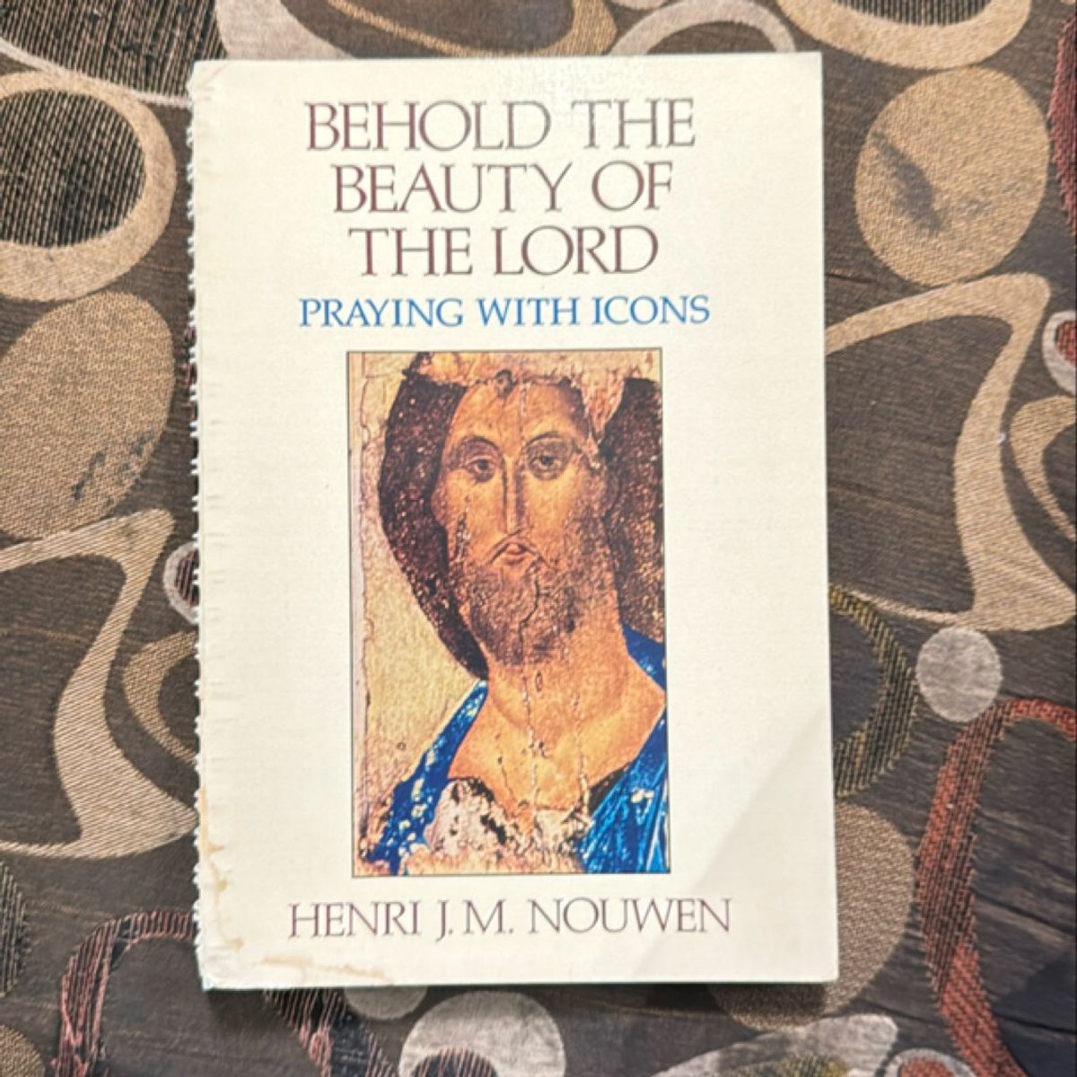 Behold the Beauty of the Lord by Henri J. M. Nouwen