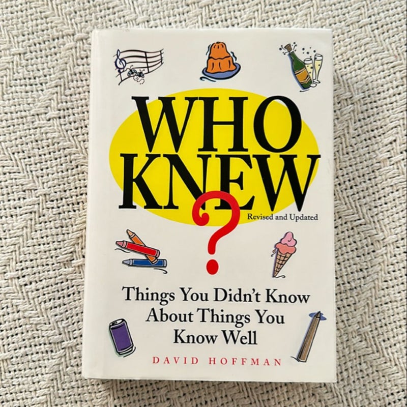 Who Knew? Revised and Updated