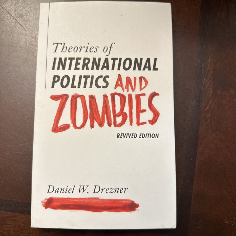 Theories of International Politics and Zombies