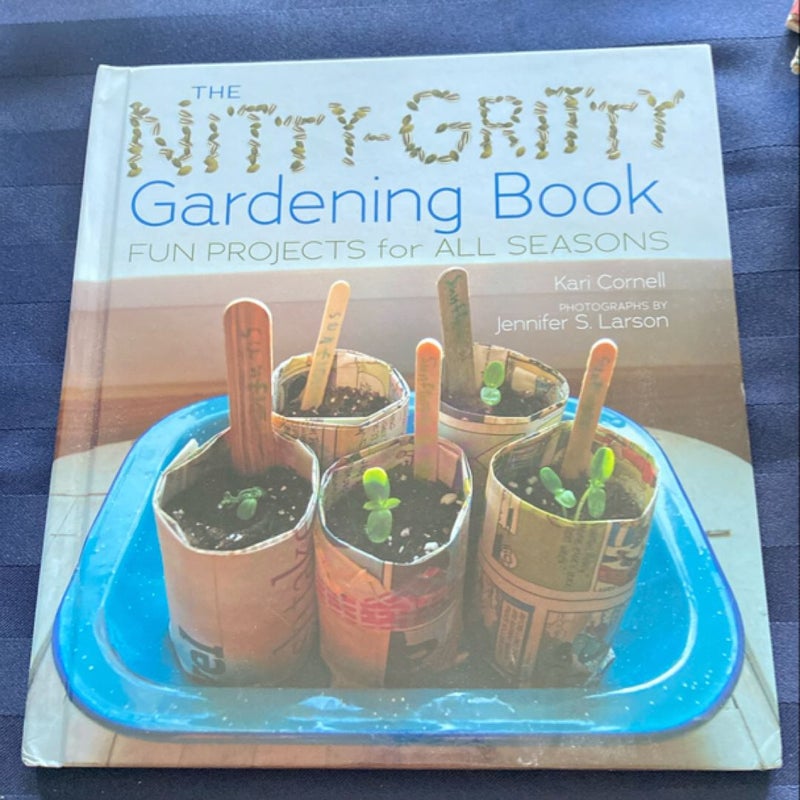 The Nitty-Gritty Gardening Book