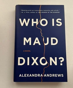 Who Is Maud Dixon?