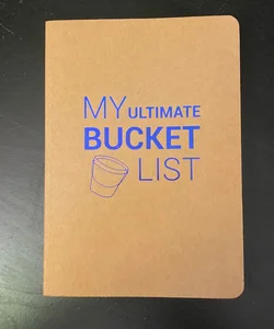 My Ultimate Bucket List 