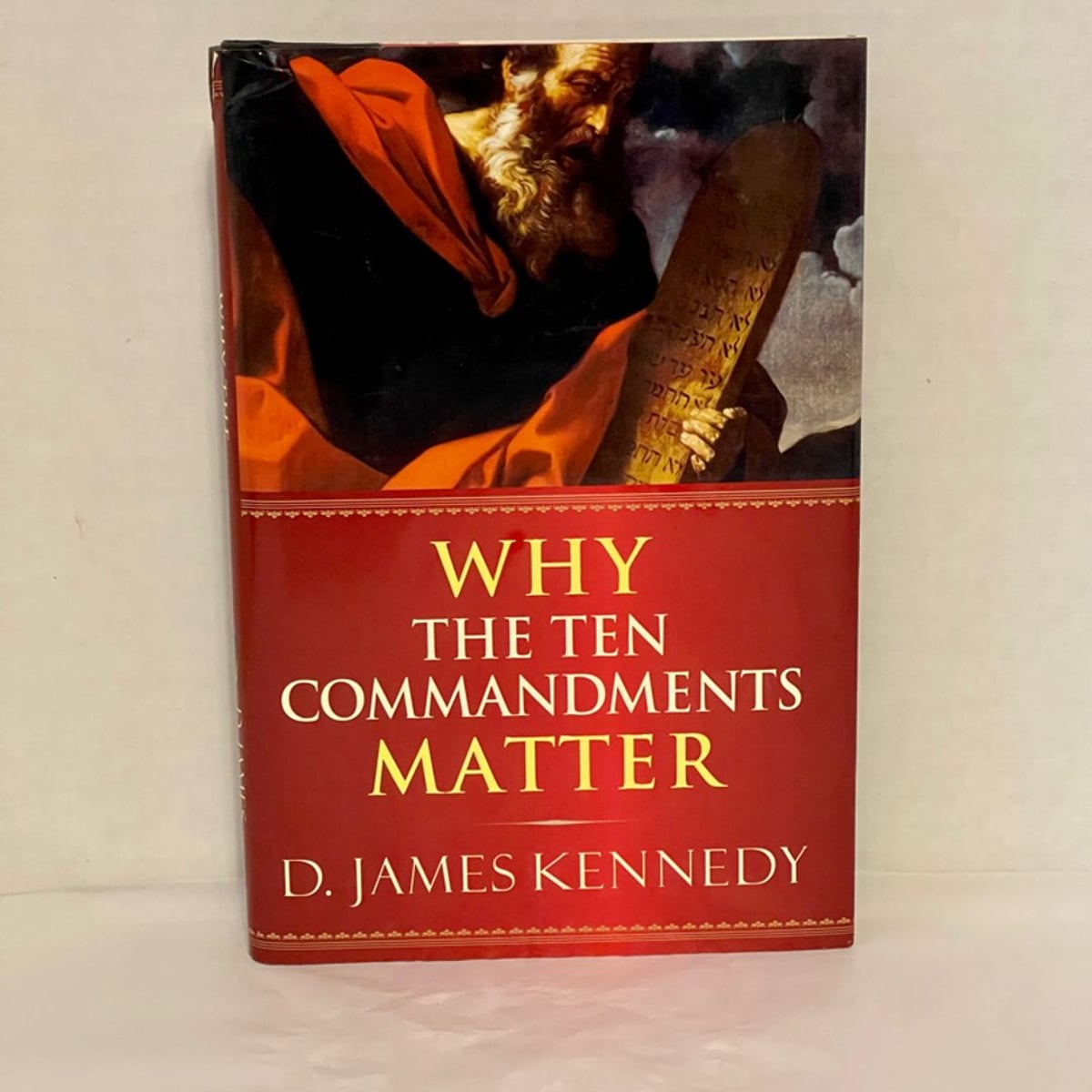 Why the Ten Commandments Matter by D. James Kennedy, David Hazard