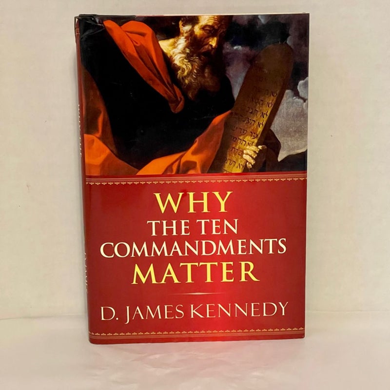 Why the Ten Commandments Matter