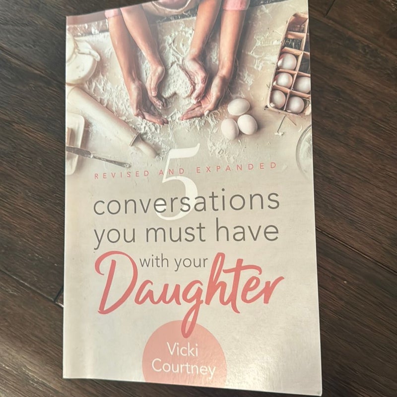 5 Conversations You Must Have with Your Daughter, Revised and Expanded Edition