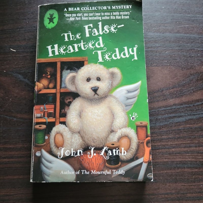 The False-Hearted Teddy