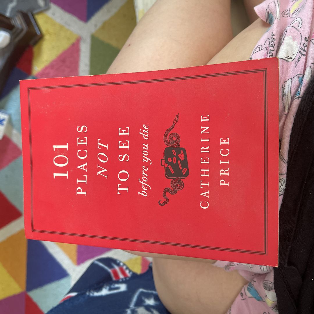 101 Places Not to See Before You Die