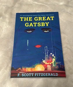 The Great Gatsby: a F. Scott Fitzgerald Classics (the Original 1925 Edition)