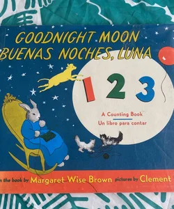 Goodnight Moon 123/Buenas Noches, Luna 123