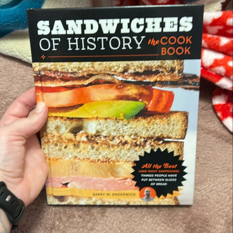 Sandwiches of History: the Cookbook