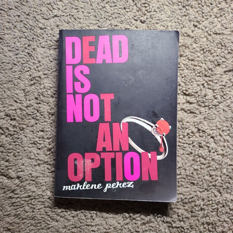 Dead Is Not an Option