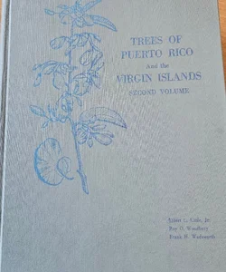 Trees of Puerto Rico and the Virgin Islands: Second Volume (Agriculture Handbook No 449 )

