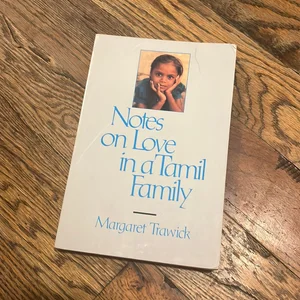 Notes on Love in a Tamil Family