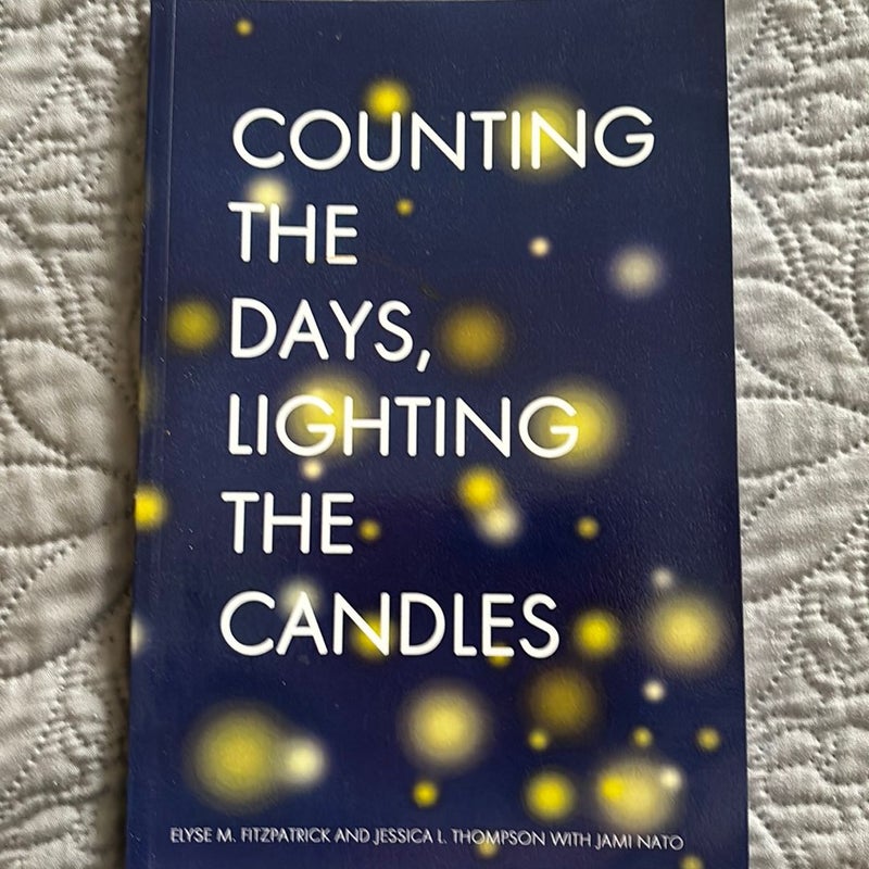 Counting the Days, Lighting the Candles