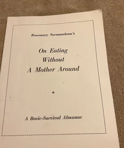 On eating without a mother around 