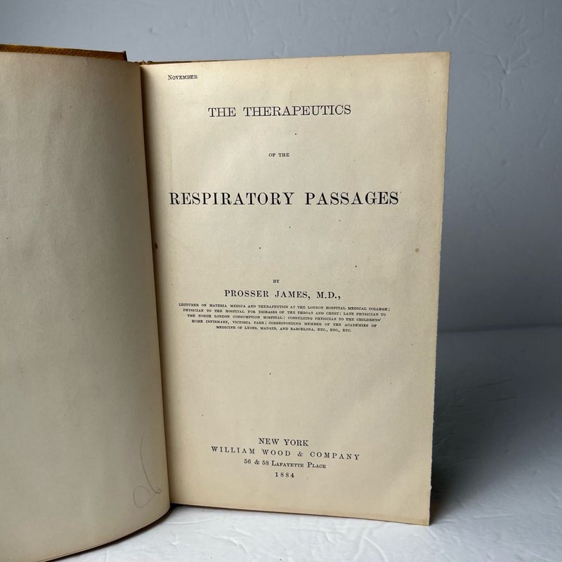 The Therapeutics of The Respiratory Passage Wood’s Library of Standard Medical Authors James Prosser