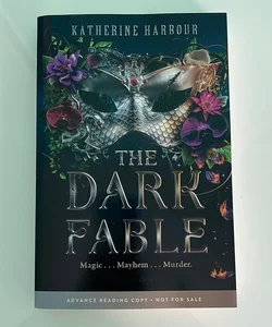 The Dark Fable ARC (not for sale;dm)