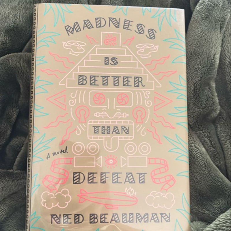 Madness Is Better Than Defeat