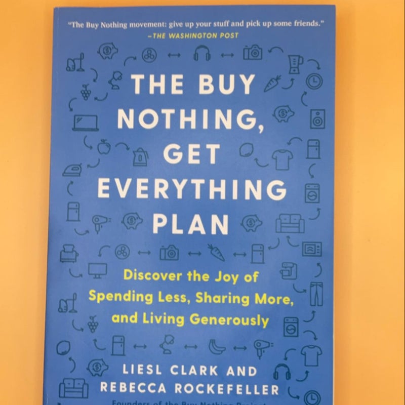 The Buy Nothing, Get Everything Plan