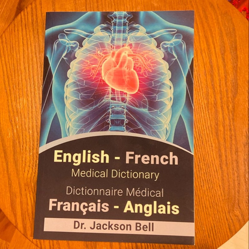 English - French Medical Dictionary Dictionnaire Médical Français - Anglais
