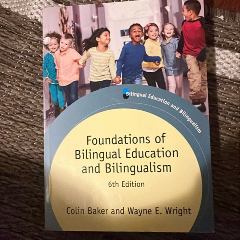 Foundations of Bilingual Education and Bilingualism