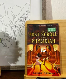 The Lost Scroll of the Physician (Secrets of the Sands, Book 1) ARC