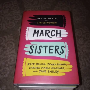 March Sisters: on Life, Death, and Little Women