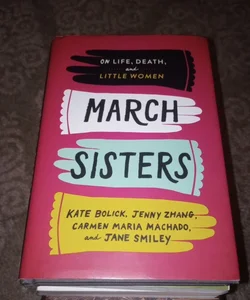 March Sisters: on Life, Death, and Little Women