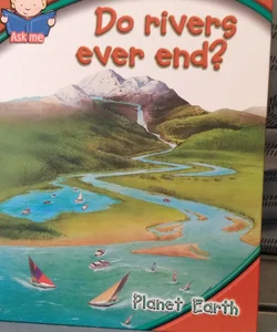 Do Rivers Ever End?