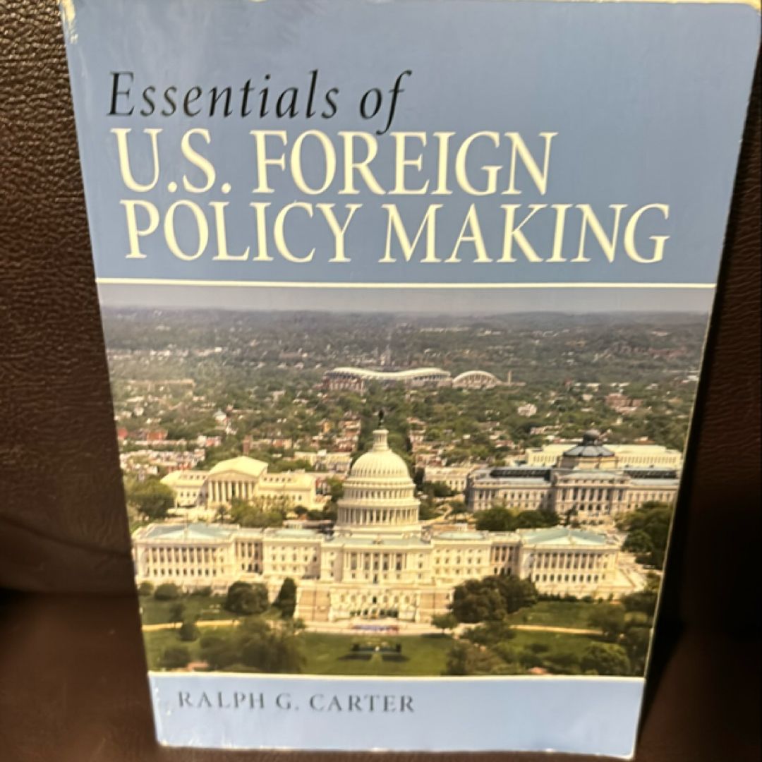 Essentials of U. S. Foreign Policy Making