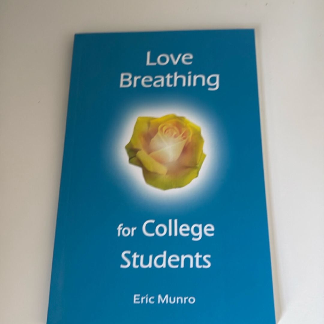 Love Breathing for College Students