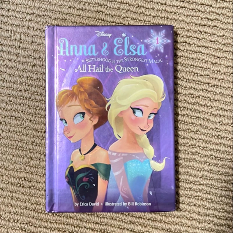 Anna and Elsa #1: All Hail the Queen (Disney Frozen)