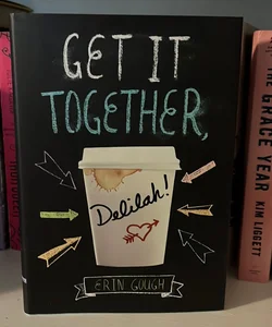 Get It Together, Delilah!