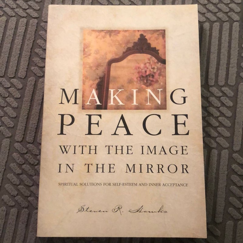 Making Peace With The Image In The Mirror