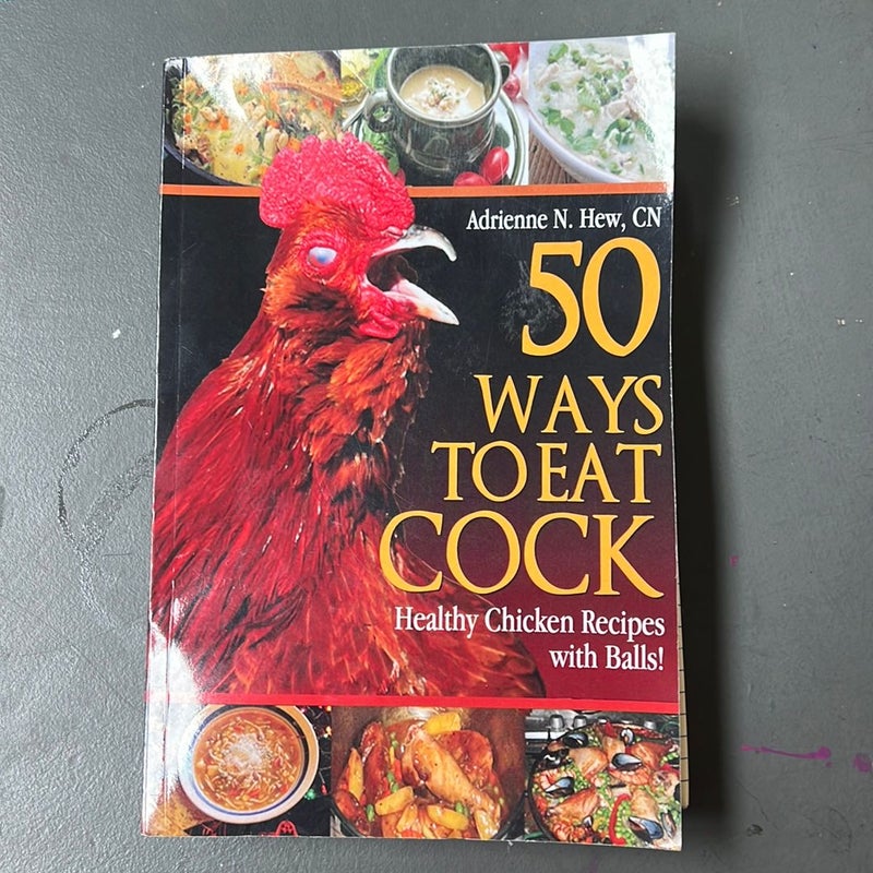 50 Ways to Eat Cock