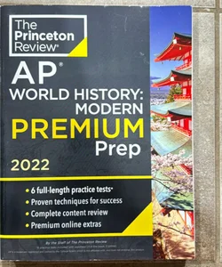 Princeton Review AP World History: Modern Premium Prep 2022