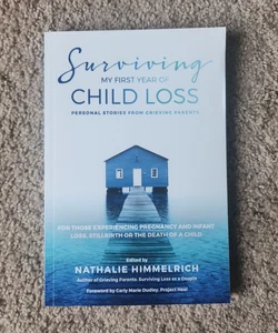 Surviving My First Year of Child Loss