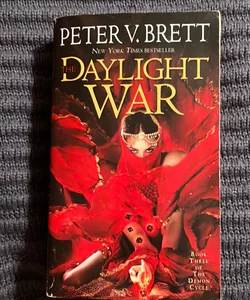 The Daylight War: Book Three of the Demon Cycle