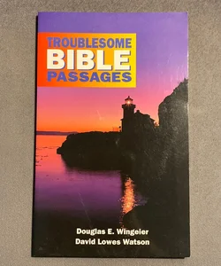 Troublesome Bible Passages