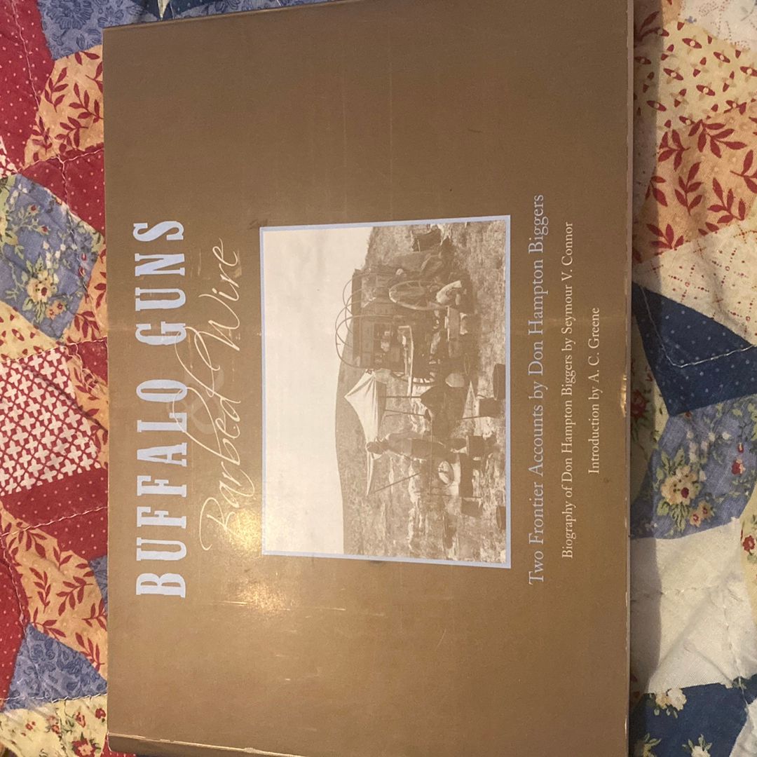 Buffalo Guns and Barbed Wire