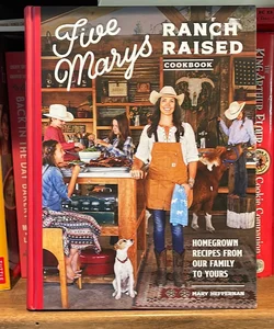 Five Marys Ranch Raised Cookbook