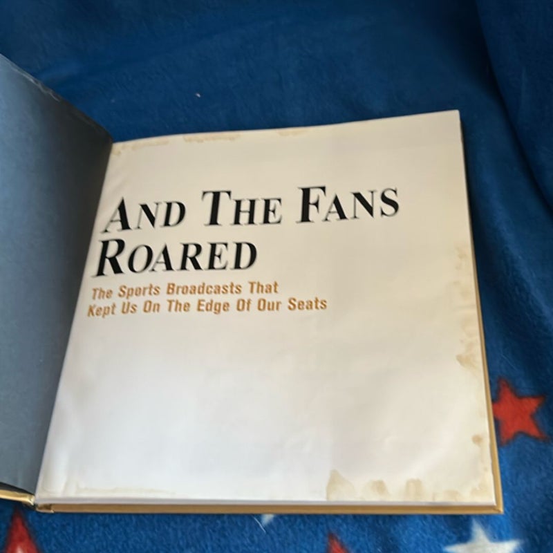 And the Fans Roared