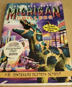 Michigan Chillers #8 Dinosaurs Destroy Detroit *Autographed *