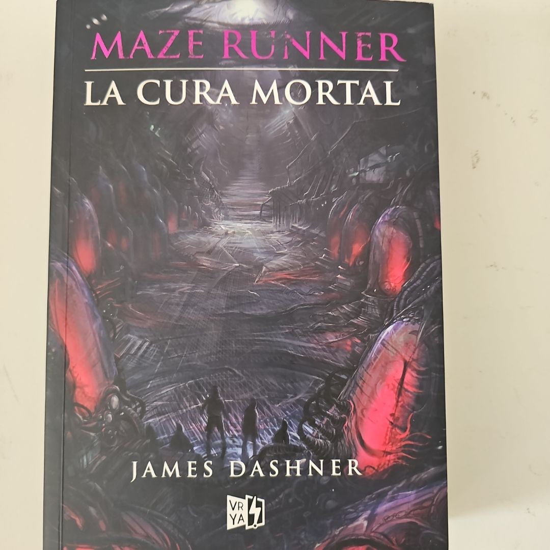 Maze Runner 3. la Cura Mortal