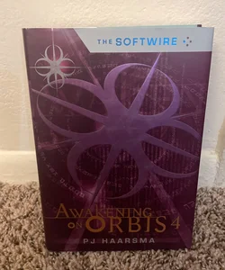 The Softwire: Awakening on Orbis 4